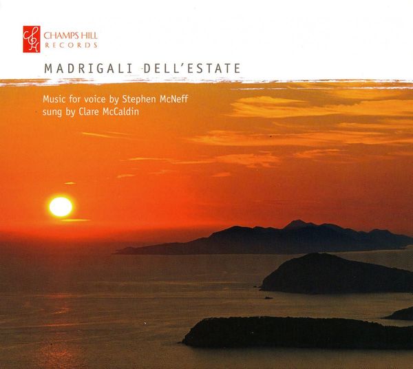 Stephen McNeff: Madrigali dellEstate (Music for Voice) (CD)