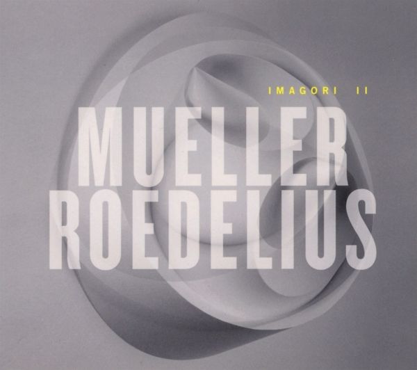 Mueller/Roedelius: Imagori II (CD)