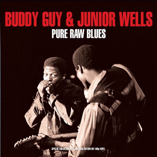Buddy Guy & Junior Wells: Pure Raw Blues (180g) (2 Vinyl-LPs)