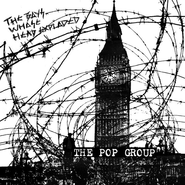 The Pop Group: The Boys Whose Head Exploded (Limited Edition)... (LP)