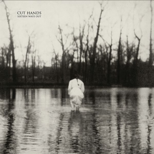 Cut Hands: Sixteen Ways Out (180g) (Vinyl-LP)