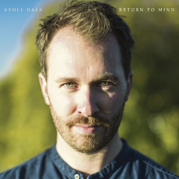 Eyolf Dale: Return To Mind (Vinyl-LP)