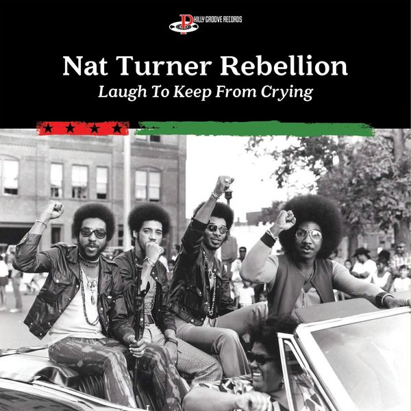 Nat Turner Rebellion: Laugh To Keep From Crying (Vinyl-LP)