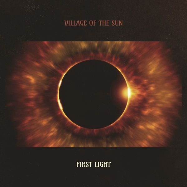 Village Of The Sun: First Light (180g) (Vinyl-LP)