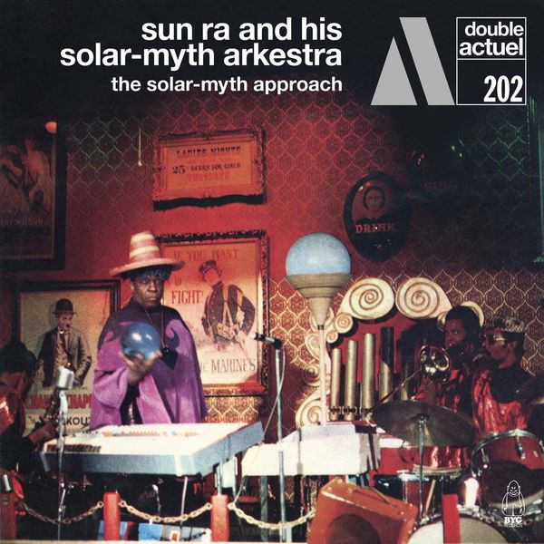 Sun Ra: The Solar-Myth Approach Vol. 1 & 2 (2 CDs)
