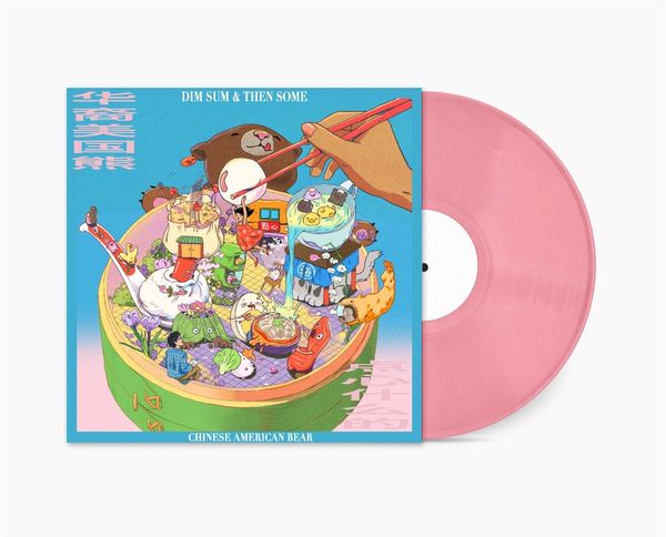 Chinese American Bear: DIM SUM & THEN SOME (Rosé Pink Vinyl) (LP)