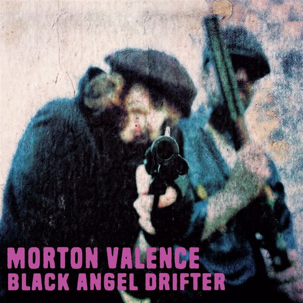Morton Valence: Black Angel Drifter (180g) (Vinyl-LP)