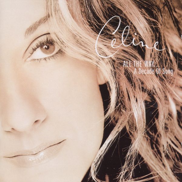 Céline Dion: All The Way... A Decade Of Song (CD)