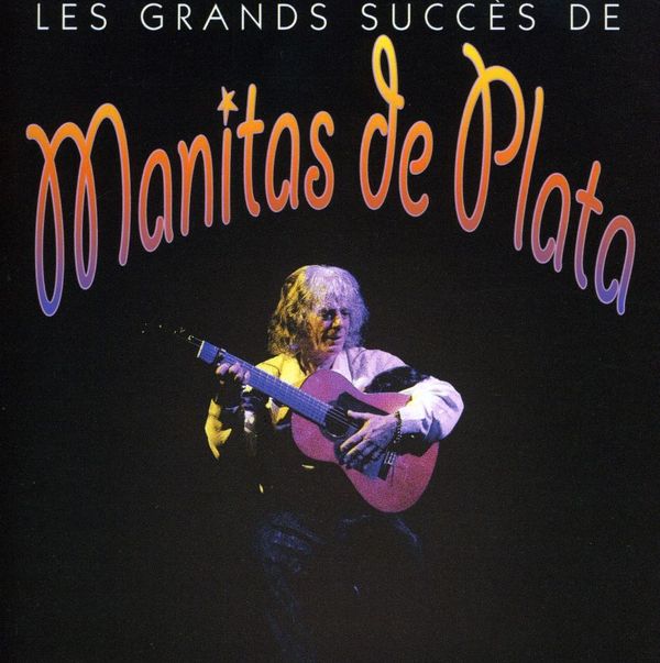 Manitas de Plata: Les Grands Succes De Manitas De... (CD)