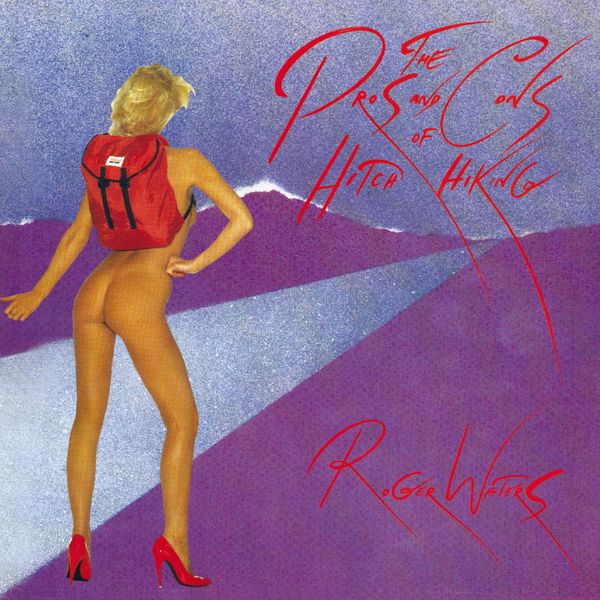 Roger Waters: The Pros And Cons Of Hitch Hiking (CD)