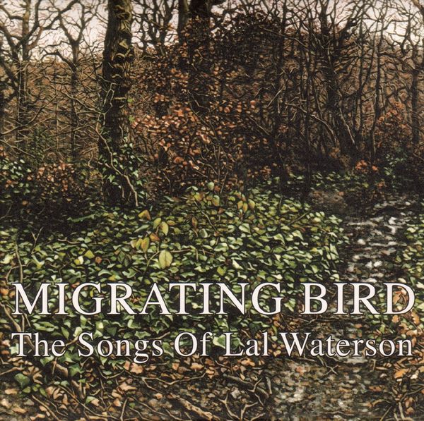 Migrating Bird: Songs Of Lal Waterson (CD)