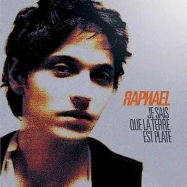 Raphaël (Frankreich): Je Sais Que La Terre Est Plate (CD)