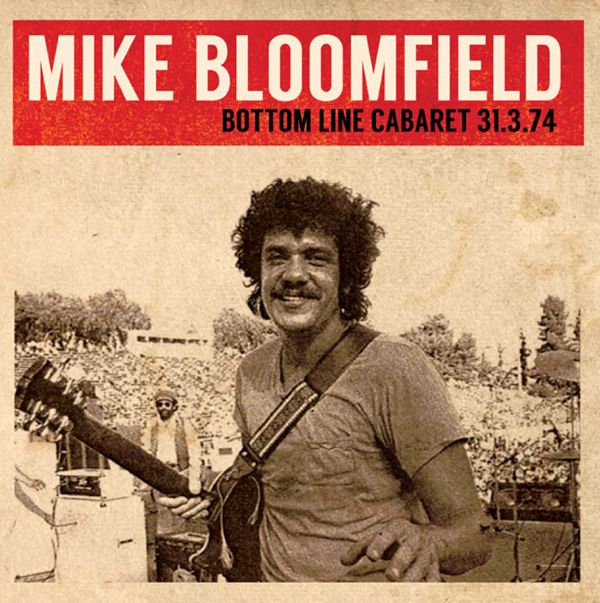 Michael Bloomfield: Bottom Line Cabaret 31.03.74 (2 CDs)