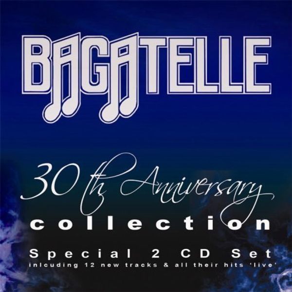 Bagatelle: 30th Anniversary Collection (2 CDs)