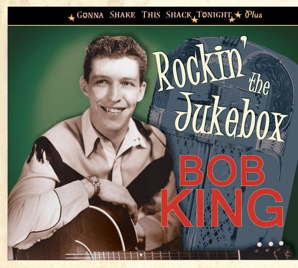 Bob King: Rockin The Jukebox (CD)
