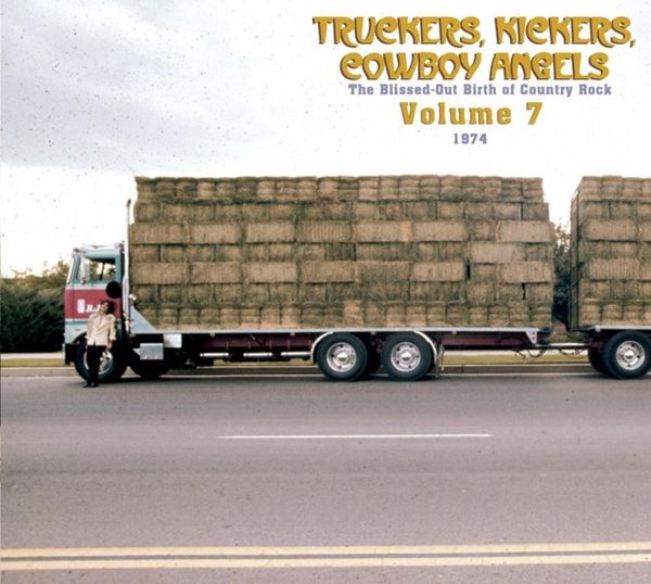 Truckers, Kickers, Cowboy Angels Vol.7 (2 CDs)