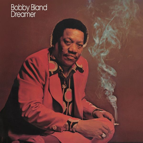 Bobby Blue Bland: Dreamer (180g) (Vinyl-LP)