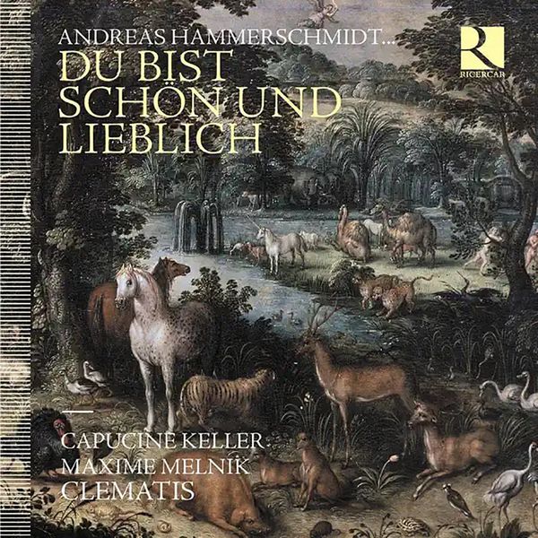 Andreas Hammerschmidt: Du bist so schön und lieblich (CD)