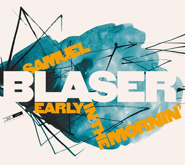 Samuel Blaser: Early In The Mornin (CD)
