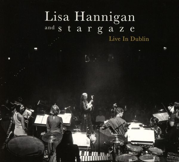 Lisa Hannigan & Stargaze: Live In Dublin (CD)