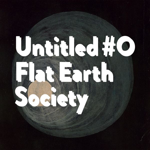 Flat Earth Society: Untitled#0 (2 CDs)
