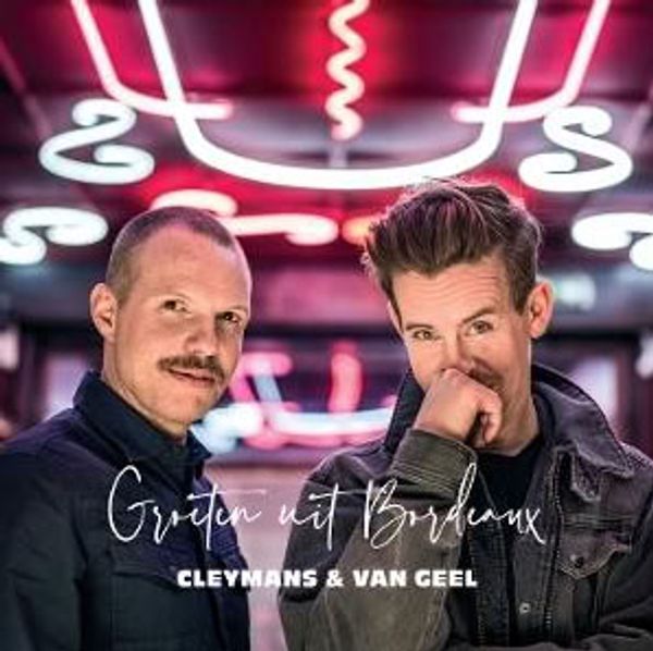Cleymans & Van Geel: Groeten Uit Bordeaux (CD)