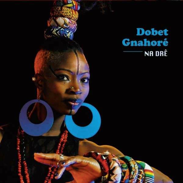 Dobet Gnahoré: Na Dre (CD)