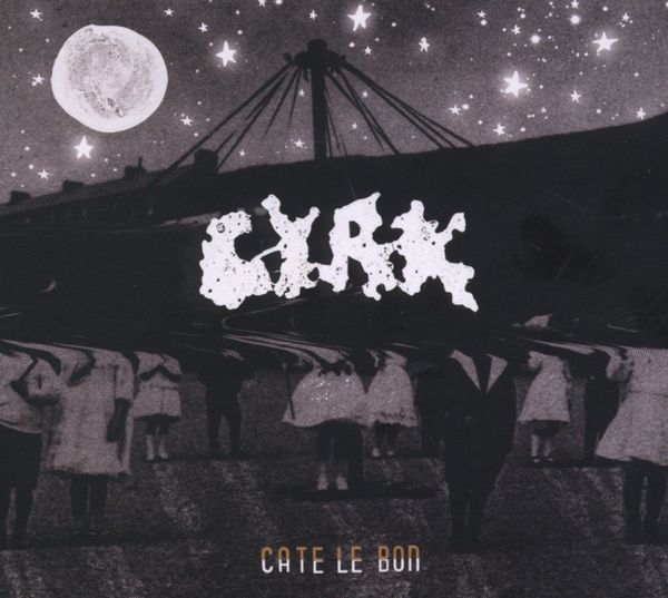 Cate Le Bon: Cyrk (CD)