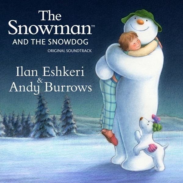 Ilan Eshkeri & Andy Burrows: Soundtrack: The Snowman & The Snowdog ...