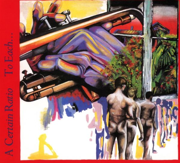 A Certain Ratio: To Each (CD)