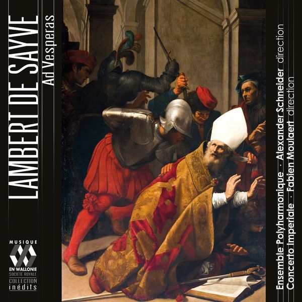 Lambert de Sayve: Geistliche Vokalwerke "Ad Vesperas" (CD)