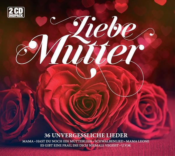 Liebe Mutter: 36 unvergessliche Lieder (2 CDs)