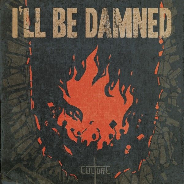 Ill Be Damned: Culture (Transparent Orange Vinyl) (Vinyl-LP)