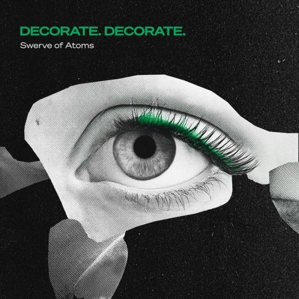 Decorate. Decorate.: Swerve Of Atoms (Vinyl-LP)