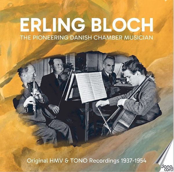 Erling Bloch - The Pioneering Danish Chamber Musician (6 CDs)