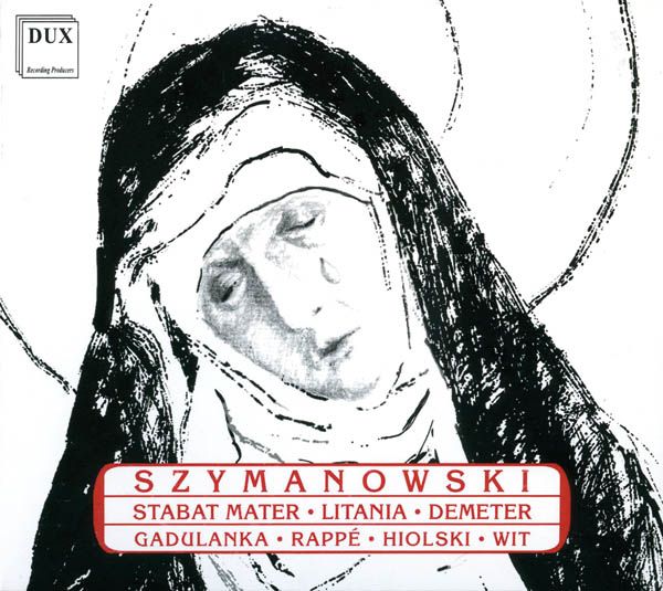 Karol Szymanowski: Stabat Mater op.53 (CD)