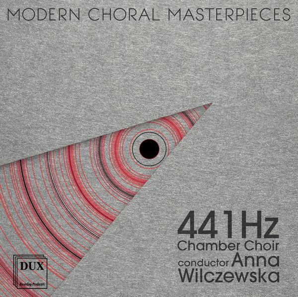 441 Hz Chamber Choir - Modern Choral Masterpieces (CD)