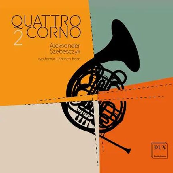 Aleksander Szebesczyk - Quattro Corno 2 (CD)