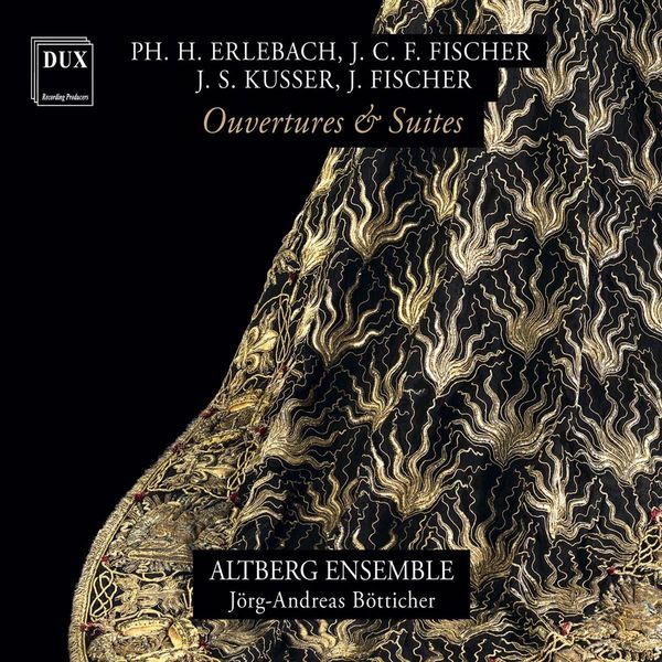 Ouvertüren & Suiten von Erlebach,JCF Fischer,Kusser,J.Fischer (CD)