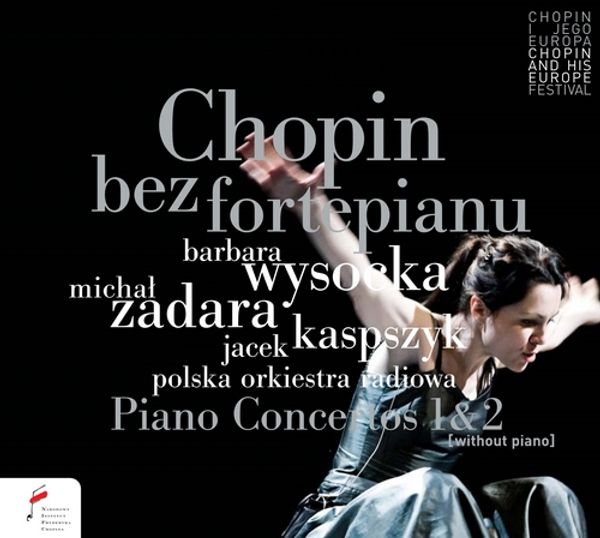 Frederic Chopin: Klavierkonzerte Nr.1 & 2 ohne Klavier (CD)