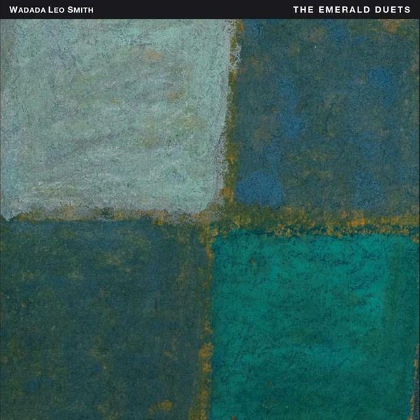 Wadada Leo Smith: The Emerald Duets (5 CDs)