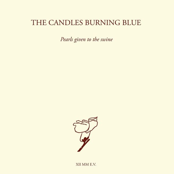 Candles Burning Blue: Pearls Given to the Swine (2 CDs)