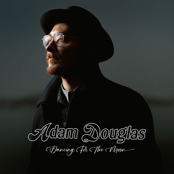 Adam Douglas: Dancing For The Moon (CD)
