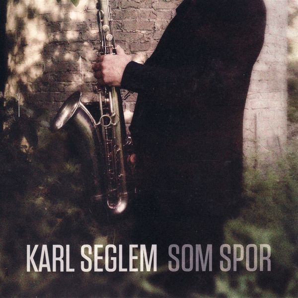 Karl Seglem: Som Spor - Live 2012 (CD)