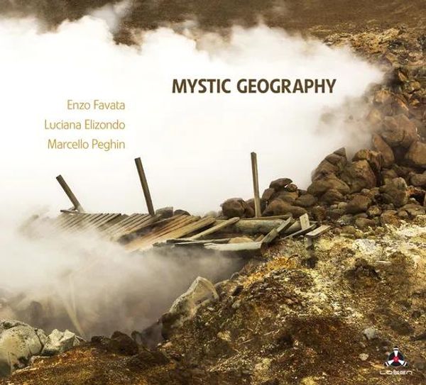 Enzo Favata, Luciana Elzondo & Marcello Peghlin: Mystic Geogr... (CD)