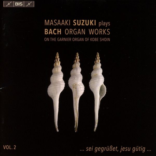 Masaaki Suzuki spielt Orgelwerke von Bach Vol.2 (Super Audio CD)