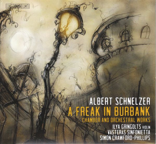 Albert Schnelzer: Orchesterwerke & Kammermusik "A... (Super Audio CD)