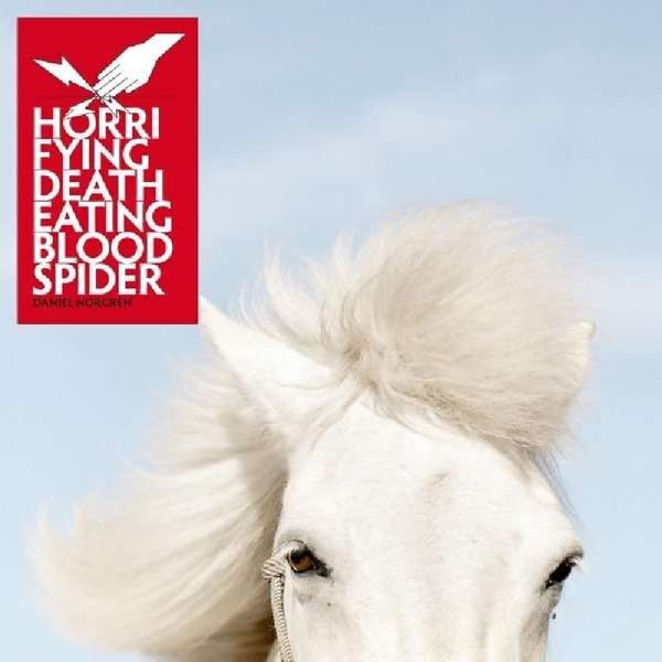 Daniel Norgren: Horrifying Deatheating... (CD)