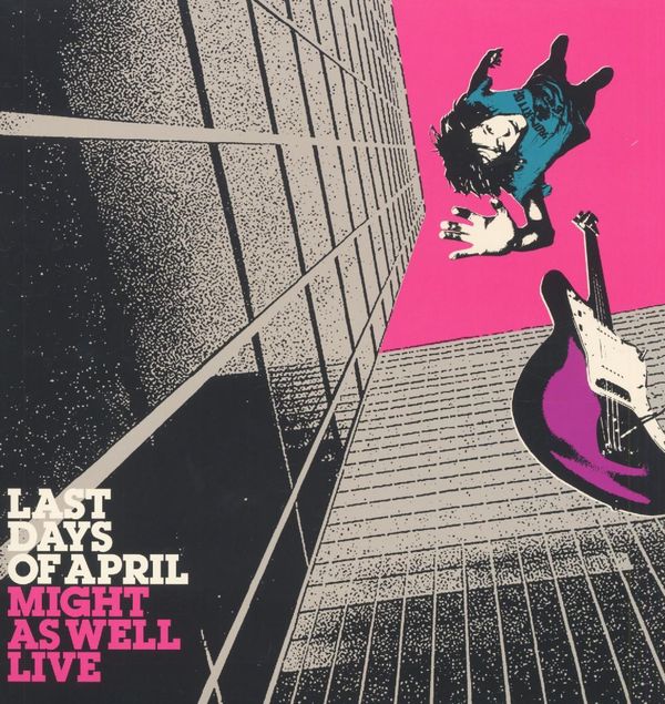 Last Days Of April: Might As Well Live (2 Vinyl-LPs)