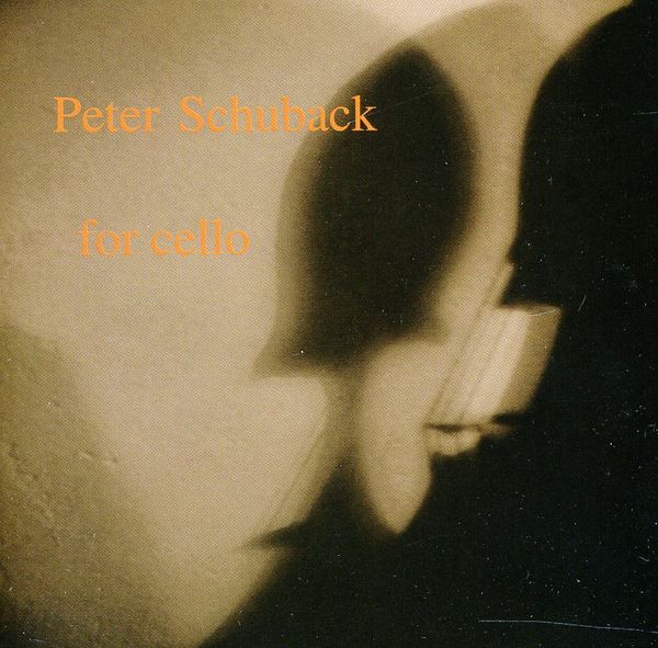 Peter Schuback: Werke für Cello solo (CD)